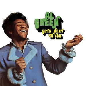 Al Green Gets Next to You